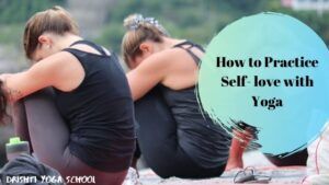 Read more about the article How to practice self love with yoga