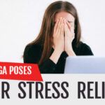 Relieve Stress with These 9 Calming Yoga Poses for Peace and Relaxation